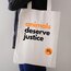Animals deserve justice | Kanvas çanta