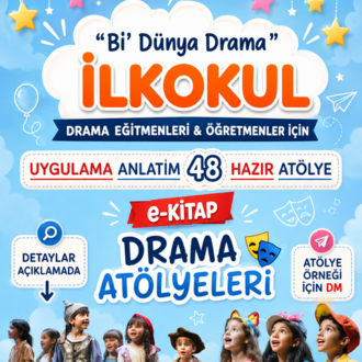 İlkokul 48 Oturum "Bir Dünya Drama"