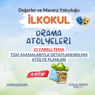 İlkokul Drama 25 Oturum Değerler ve Macera Yolculuğu