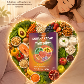 Bebeğim Doğana Kadar Ne Yiyeceğim?