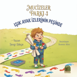 MUCİZELER PARKI 3 - Işık Ayak İzlerinin Peşinde