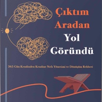 ÇIKTIM ARADAN YOL GÖRÜNDÜ /KİTAP