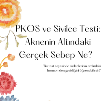 PKOS ve Sivilce Testi: Aknenin Altındaki Gerçek Sebep Ne ?