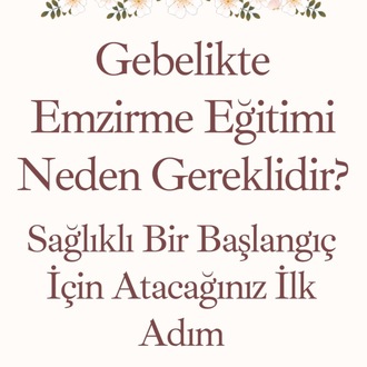 Gebelik Dönemi Emzirme Eğitimi