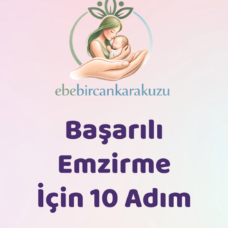 Başarılı Emzirme İçin 10 Adım Rehberi