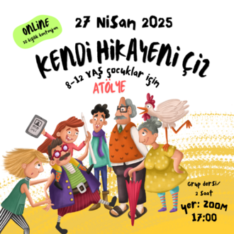27 NİSAN 2025 "KENDİ HİKAYENİ ÇİZ" 