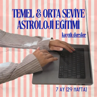 Temel & Orta Seviye Astroloji Eğitimi - Kayıtlı Dersler
