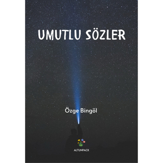 Umutlu Sözler-Özge BİNGÖL