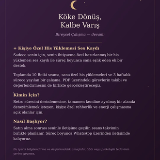 "Köke Dönüş, Kalbe Varış" (Bireysel Çalışma)