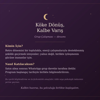 "Köke Dönüş, Kalbe Varış" (Grup Çalışması)