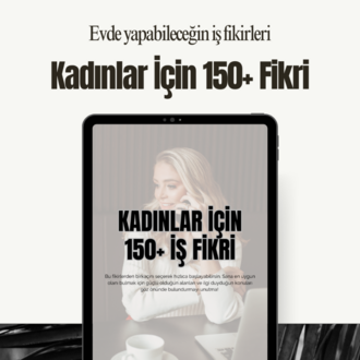 Kadınlar İçin 150+ İş Fikri Dosyası