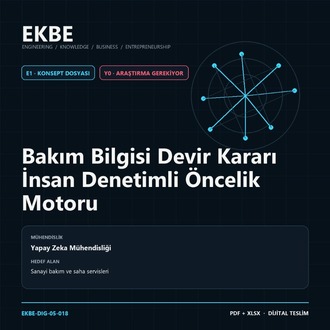 Bakım Bilgisi Devir Kararı İnsan Denetimli Öncelik Motoru