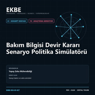 Bakım Bilgisi Devir Kararı Senaryo Politika Simülatörü