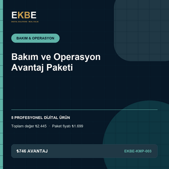 Bakım ve Operasyon Avantaj Paketi | EKBE-KMP-003