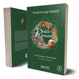 Saklı Orman: Bir Biyoloğun Doğa Güncesi - D. George Haskell - 2. Baskı