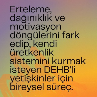 DEHB’li Yetişkinler için Online Koçluk – 4 Haftalık Süreç