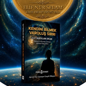 KENDİNİ BİLMEK VAROLUŞ SIRRI (Kitap)