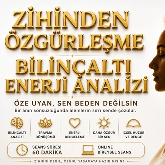 ZİHİNDEN ÖZGÜRLEŞME BİLİNÇALTI ENERJİ ANALİZİ