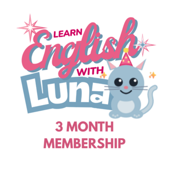 LEARN ENGLISH WITH LUNA - 3 MONTH MEMBERSHIP