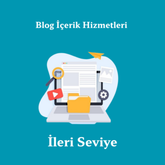 Blog İçerik Hizmetleri - İleri Seviye