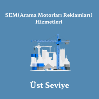 SEM Hizmetleri - Üst Seviye