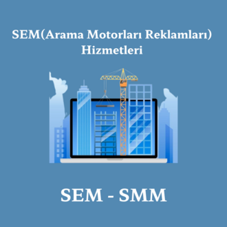 SEM Hizmetleri - SEM + SMM