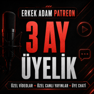 Erkek Adam Patreon – 3 Aylık Üyelik