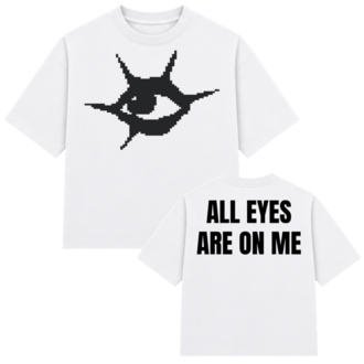 ALL EYES ARE ON ME White T-shirt