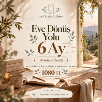 Eve Dönüş Yolu / 6 Aylık