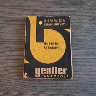 (Dr.) Hüseyin Karakan - Şiirimizin Cumhuriyeti - Yeniler (Antoloji)