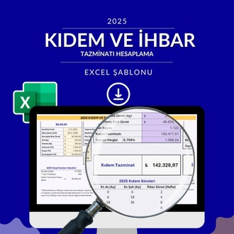 2025 - Kıdem ve İhbar Tazminatı Hesaplama Excel Şablonu - HEMEN İNDİRİLEBİLİR