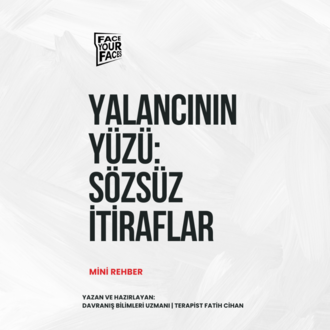 YALANCININ YÜZÜ: SÖZSÜZ İTİRAFLAR – MİNİ REHBER