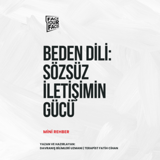 BEDEN DİLİ: SÖZSÜZ İLETİŞİMİN GÜCÜ-MİNİ REHBER