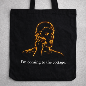 "I'm Coming To The Cottage" Siyah Tote Bag - Early Bird