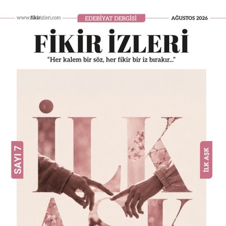 Fikir İzleri Edebiyat Dergisi – 7. Sayı: İlk Aşk Çıktı!