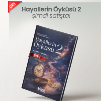 Kaan TURHAL - Hayallerin Öyküsü 2 - (İMZALI KİTAP)