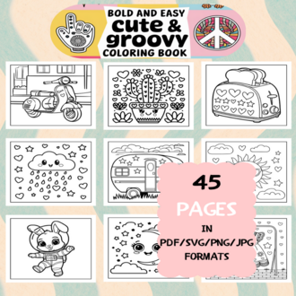 Cute and Groovy Coloring Book | Printable Art Book ( 45 Pages, PDF SVG JPG PNG FORMATS)
