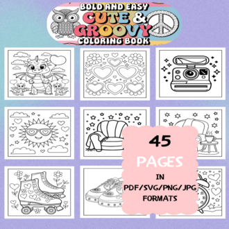 Cute and Groovy Coloring Book | Printable Art Book ( 45 Pages, PDF SVG JPG PNG FORMATS)