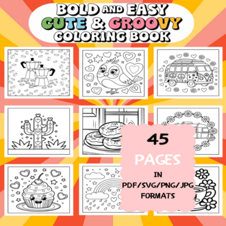 Cute and Groovy Coloring Book | Printable Art Book ( 45 Pages, PDF SVG JPG PNG FORMATS)