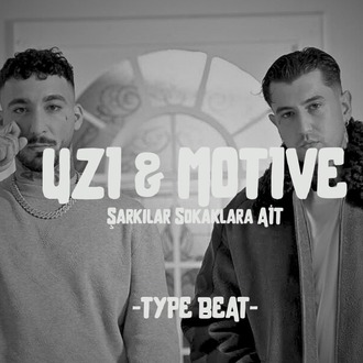 Uzi & Motive - ''Şarkılar Sokaklara Ait'' Type Beat