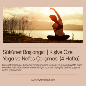 Sükûnet Başlangıcı | Kişiye Özel Yoga ve Nefes Çalışması (4 Hafta)