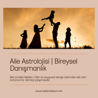 Aile Astrolojisi | Bireysel Danışmanlık