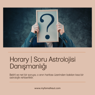 Horary | Soru Astrolojisi Danışmanlığı