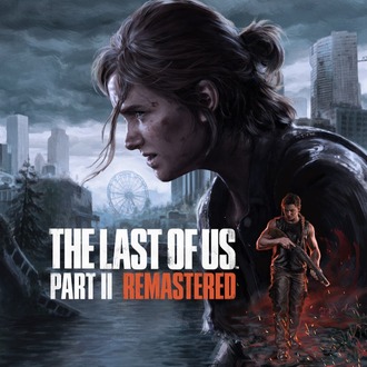 The Last of Us Part II Remastered​​​​​​​