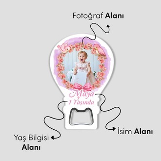 Kişiye Özel Fotoğraflı ve Açacaklı Balon Magnet – Yeni Doğan ,6 Ay,1yaş Bebek Hediyesi