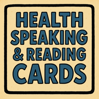 HEALTH SPEAKING & READING CARDS