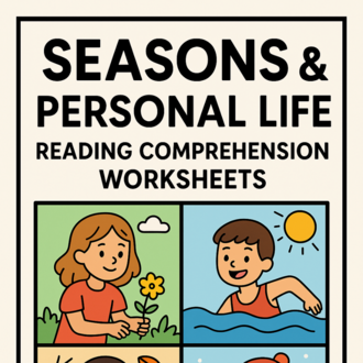 SEASONS & PERSONAL LIFE READING COMPREHENSION WORKSHEETS