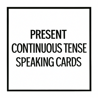 PRESENT CONTINUOUS TENSE SPEAKING CARDS