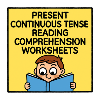 PRESENT CONTINUOUS TENSE READING COMPREHENTIONS WORKSHEETS 1