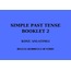 SIMPLE PAST TENSE 2. BOOKLET ( REGULLAR/IRREGULAR VERBS)